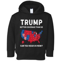 Retro Trump Better Coverage Than 5g Can You Hear Us Now Toddler Hoodie