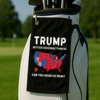 Retro Trump Better Coverage Than 5g Can You Hear Us Now Golf Towel
