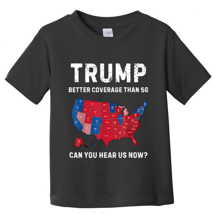 Retro Trump Better Coverage Than 5g Can You Hear Us Now Toddler T-Shirt