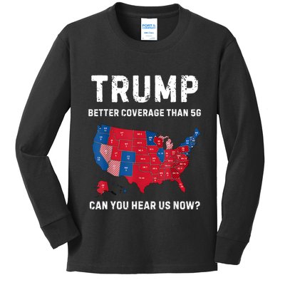 Retro Trump Better Coverage Than 5g Can You Hear Us Now Kids Long Sleeve Shirt