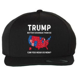 Retro Trump Better Coverage Than 5g Can You Hear Us Now Wool Snapback Cap