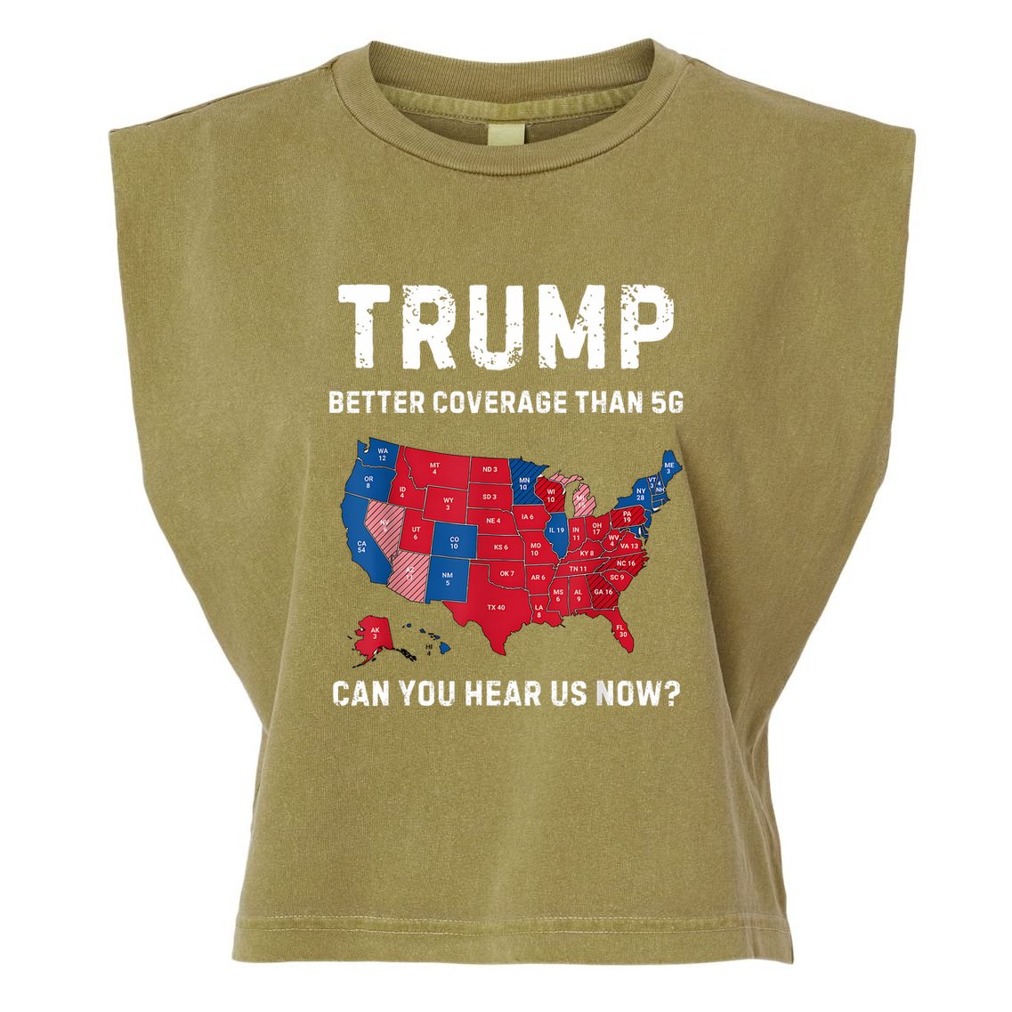 Retro Trump Better Coverage Than 5g Can You Hear Us Now Garment-Dyed Women's Muscle Tee