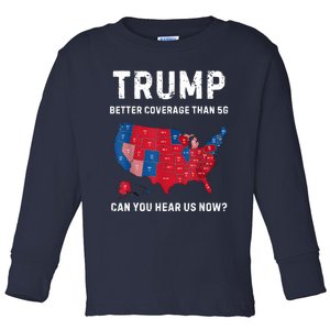 Retro Trump Better Coverage Than 5g Can You Hear Us Now Toddler Long Sleeve Shirt