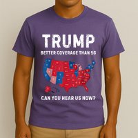 Retro Trump Better Coverage Than 5g Can You Hear Us Now T-Shirt