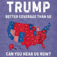 Retro Trump Better Coverage Than 5g Can You Hear Us Now T-Shirt