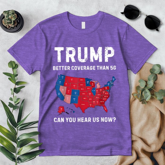 Retro Trump Better Coverage Than 5g Can You Hear Us Now Premium T-Shirt