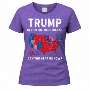 Retro Trump Better Coverage Than 5g Can You Hear Us Now Women's T-Shirt