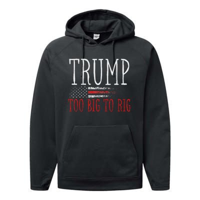 Retro Too Big To Rig Trump 2024 Quote Performance Fleece Hoodie