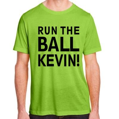 Run The Ball Kevin Funny Football Fan Meme Adult ChromaSoft Performance T-Shirt