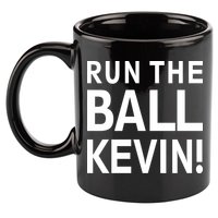 Run The Ball Kevin Funny Football Fan Meme 11oz C Handle Ceramic Mug