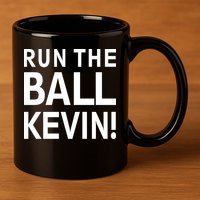 Run The Ball Kevin Funny Football Fan Meme 11oz C Handle Ceramic Mug