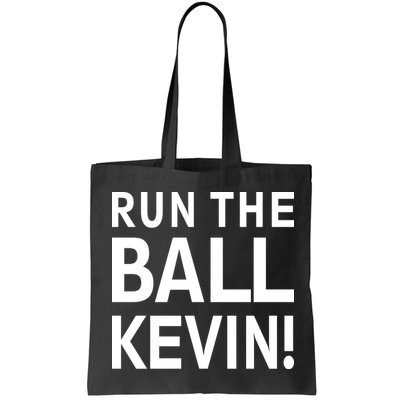 Run The Ball Kevin Funny Football Fan Meme Bag