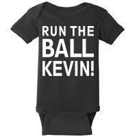 Run The Ball Kevin Funny Football Fan Meme Baby Bodysuit