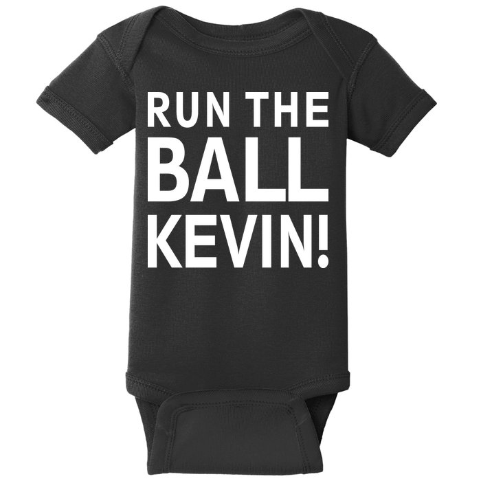 Run The Ball Kevin Funny Football Fan Meme Baby Bodysuit