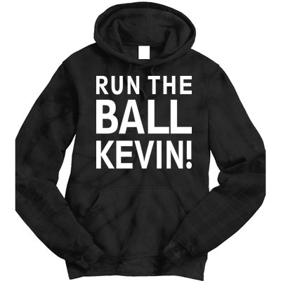 Run The Ball Kevin Funny Football Fan Meme Tie Dye Hoodie