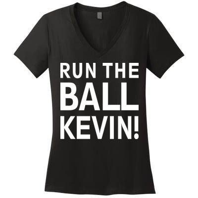 Run The Ball Kevin Funny Football Fan Meme Women's V-Neck T-Shirt