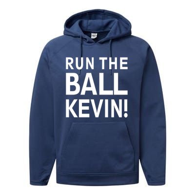 Run The Ball Kevin Funny Football Fan Meme Performance Fleece Hoodie