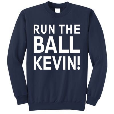 Run The Ball Kevin Funny Football Fan Meme Sweatshirt