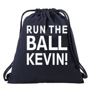 Run The Ball Kevin Funny Football Fan Meme Drawstring Bag