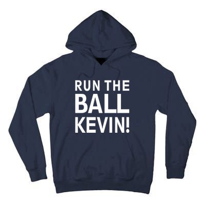 Run The Ball Kevin Funny Football Fan Meme Tall Hoodie