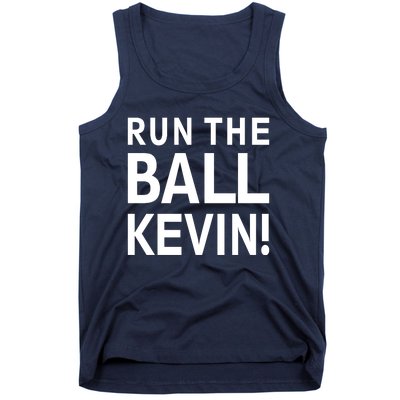 Run The Ball Kevin Funny Football Fan Meme Tank Top