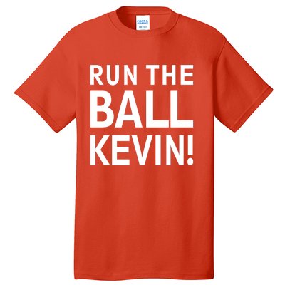 Run The Ball Kevin Funny Football Fan Meme Tall T-Shirt