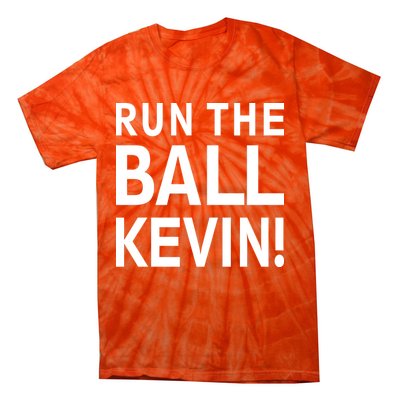 Run The Ball Kevin Funny Football Fan Meme Tie-Dye T-Shirt