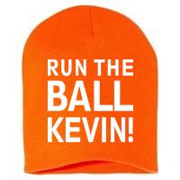 Run The Ball Kevin Funny Football Fan Meme Short Acrylic Beanie
