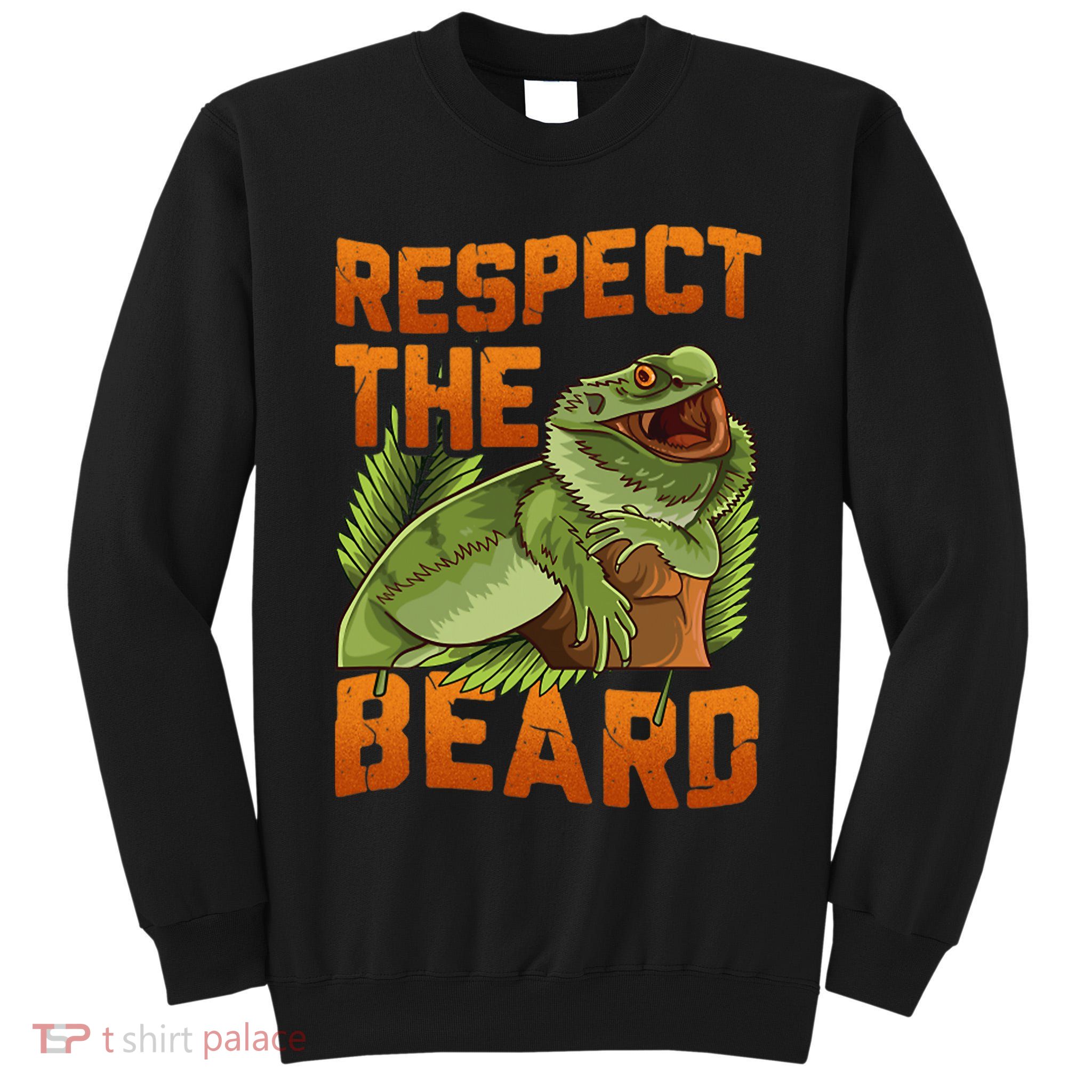 Respect The Beard Tee Funny Bearded Dragon Tall Sweatshirt