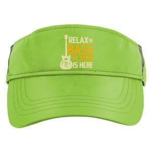 Relax The Bass Player Is Here Bass Guitar Gift Adult Drive Performance Visor