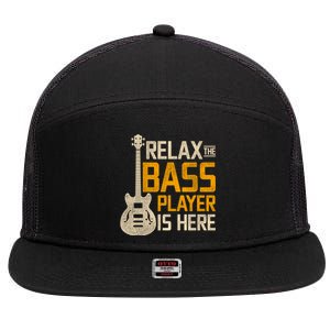 Relax The Bass Player Is Here Bass Guitar Gift 7 Panel Mesh Trucker Snapback Hat