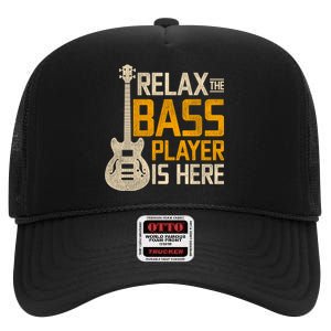 Relax The Bass Player Is Here Bass Guitar Gift High Crown Mesh Back Trucker Hat