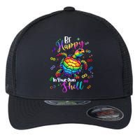 Rainbow Turtle Be Happy In Your Own Shell Autism Awareness Flexfit Unipanel Trucker Cap