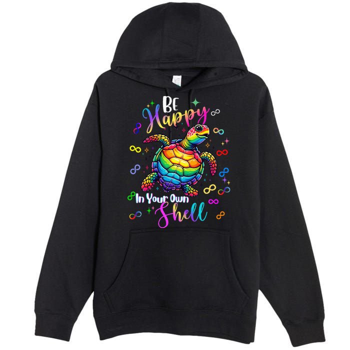 Rainbow Turtle Be Happy In Your Own Shell Autism Awareness Premium Pullover Hoodie