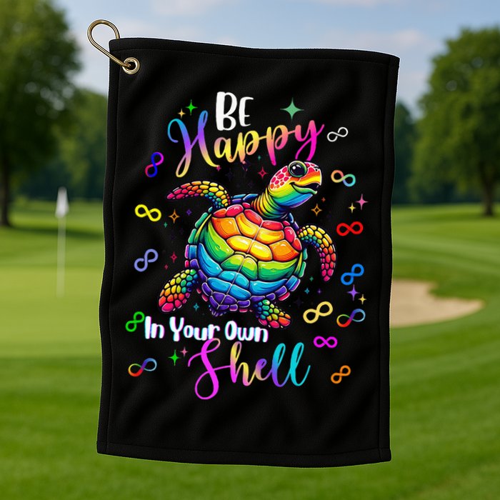 Rainbow Turtle Be Happy In Your Own Shell Autism Awareness Golf Towel