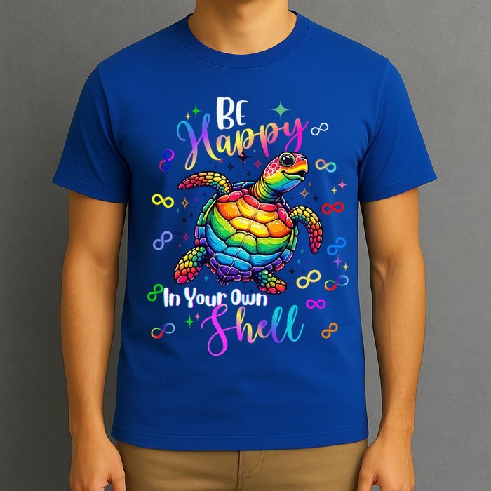 Rainbow Turtle Be Happy In Your Own Shell Autism Awareness T-Shirt
