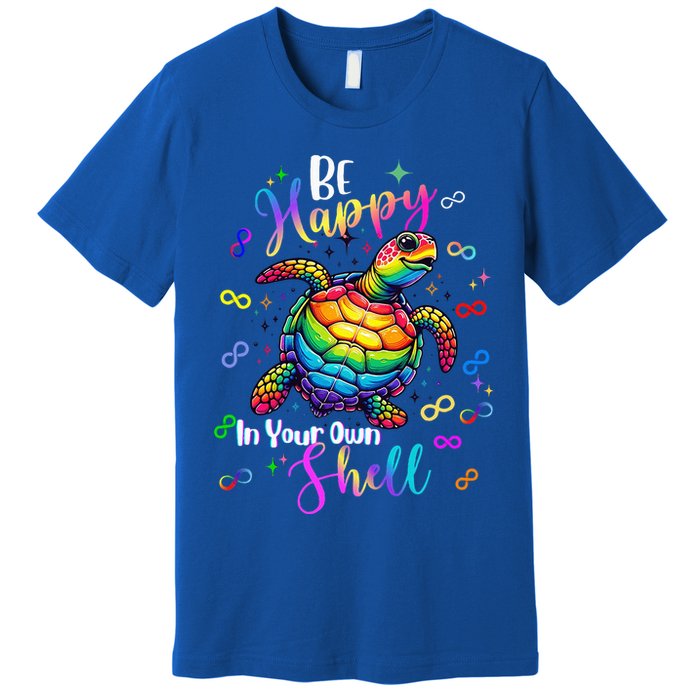 Rainbow Turtle Be Happy In Your Own Shell Autism Awareness Premium T-Shirt