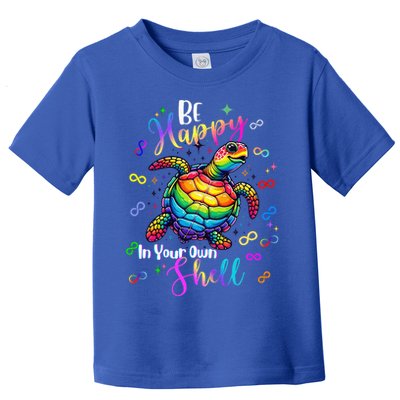 Rainbow Turtle Be Happy In Your Own Shell Autism Awareness Toddler T-Shirt