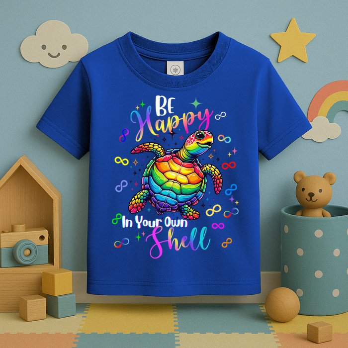 Rainbow Turtle Be Happy In Your Own Shell Autism Awareness Toddler T-Shirt