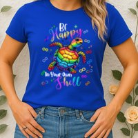 Rainbow Turtle Be Happy In Your Own Shell Autism Awareness Womens T-Shirt