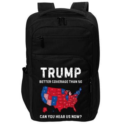 Retro Trump Better Coverage Than 5g Can You Hear Us Now Impact Tech Backpack