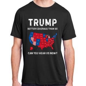 Retro Trump Better Coverage Than 5g Can You Hear Us Now Adult ChromaSoft Performance T-Shirt