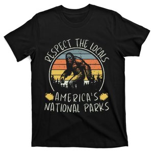 Respect The Bigfoot Sasquatch Locals American National Parks T-Shirt