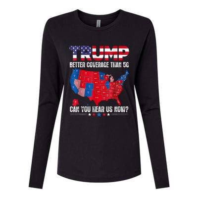 Retro Trump Better Coverage Than 5g Can You Hear Us Now Womens Cotton Relaxed Long Sleeve T-Shirt