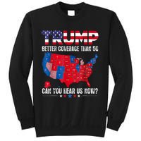 Retro Trump Better Coverage Than 5g Can You Hear Us Now Sweatshirt