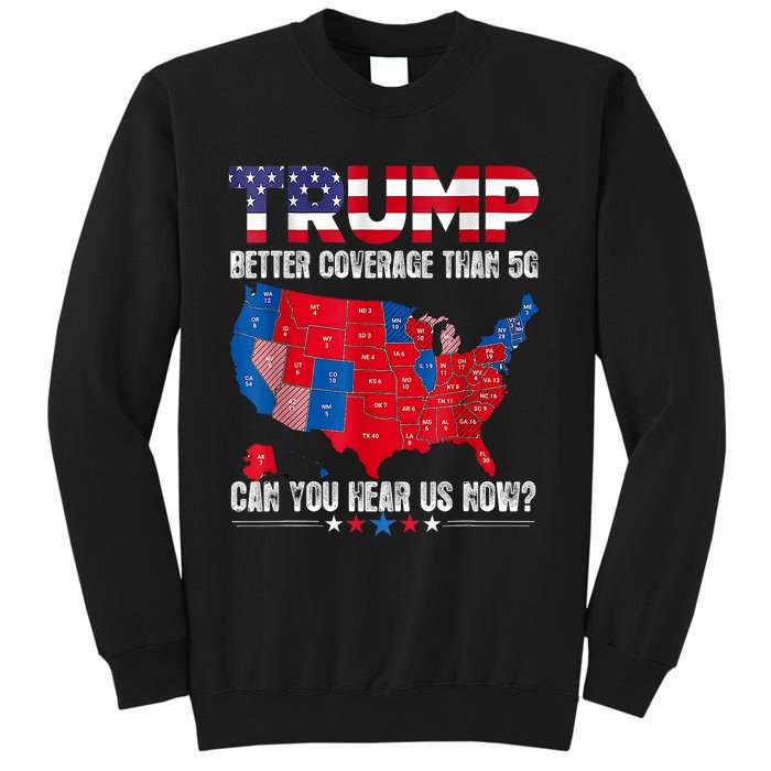 Retro Trump Better Coverage Than 5g Can You Hear Us Now Sweatshirt