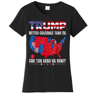 Retro Trump Better Coverage Than 5g Can You Hear Us Now Women's T-Shirt