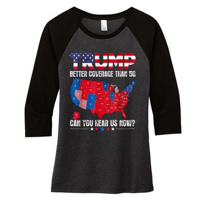 Retro Trump Better Coverage Than 5g Can You Hear Us Now Women's Tri-Blend 3/4-Sleeve Raglan Shirt