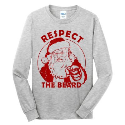 Respect The Beard Santa Claus Funny Christmas Tall Long Sleeve T-Shirt