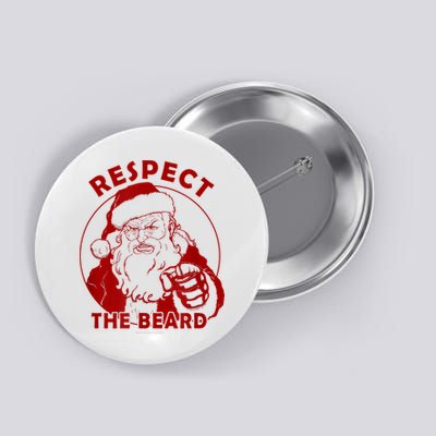 Respect The Beard Santa Claus Funny Christmas Button